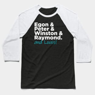 Egon & Peter & Winston & Raymond AND LOUIS Baseball T-Shirt